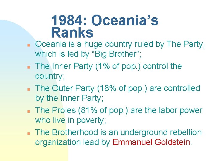 1984: Oceania’s Ranks n n n Oceania is a huge country ruled by The