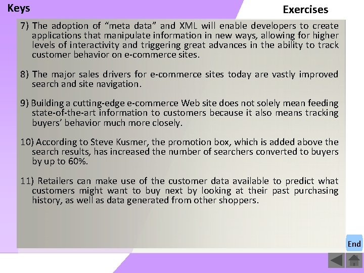 Keys Exercises 7) The adoption of “meta data” and XML will enable developers to