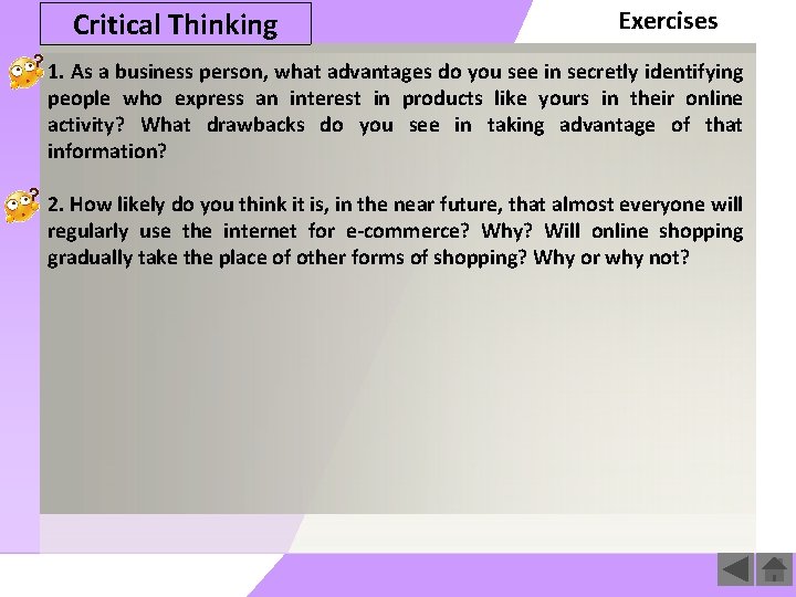 Critical Thinking Exercises 1. As a business person, what advantages do you see in