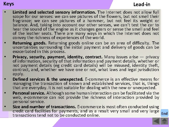 Keys • • • Lead-in Limited and selected sensory information. The Internet does not
