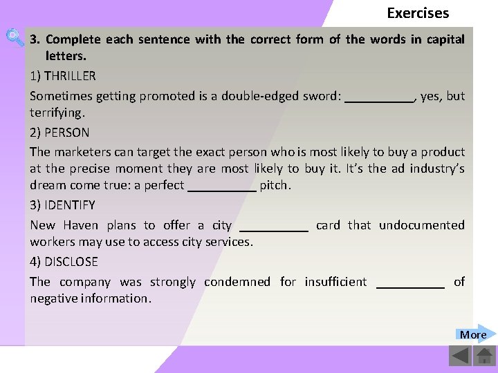 Exercises 3. Complete each sentence with the correct form of the words in capital