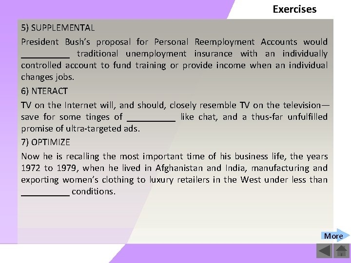 Exercises 5) SUPPLEMENTAL President Bush’s proposal for Personal Reemployment Accounts would _____ traditional unemployment