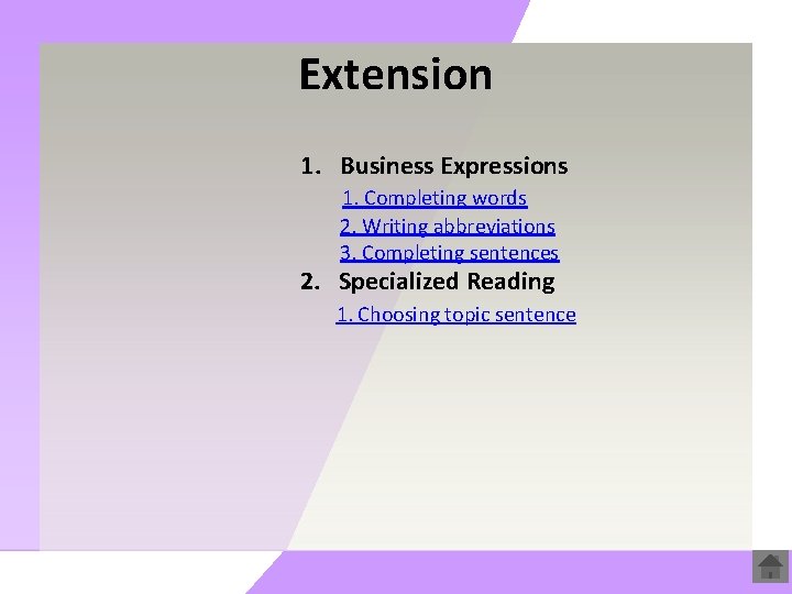 Extension 1. Business Expressions 1. Completing words 2. Writing abbreviations 3. Completing sentences 2.