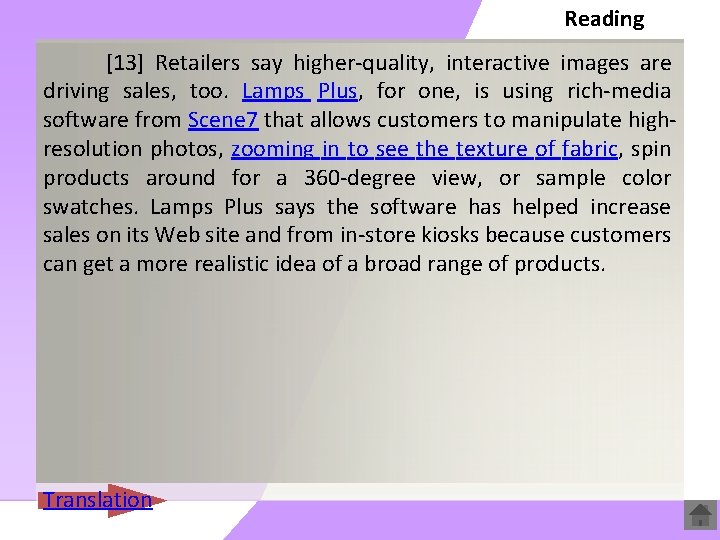 Reading [13] Retailers say higher-quality, interactive images are driving sales, too. Lamps Plus, for