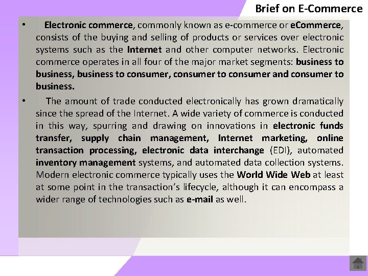 Brief on E-Commerce • Electronic commerce, commonly known as e-commerce or e. Commerce, consists