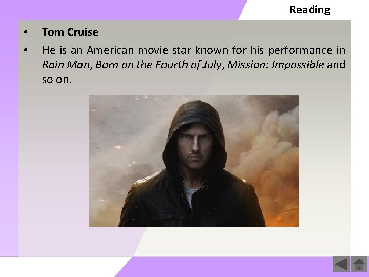 Reading • Tom Cruise • He is an American movie star known for his