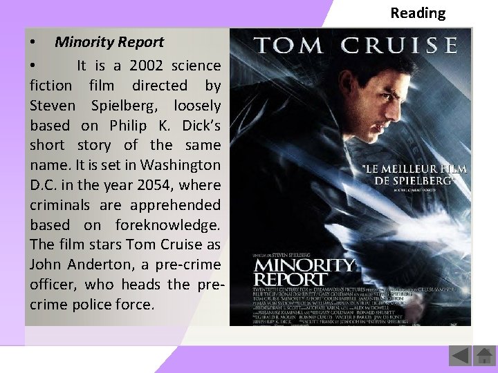 Reading • Minority Report • It is a 2002 science fiction film directed by