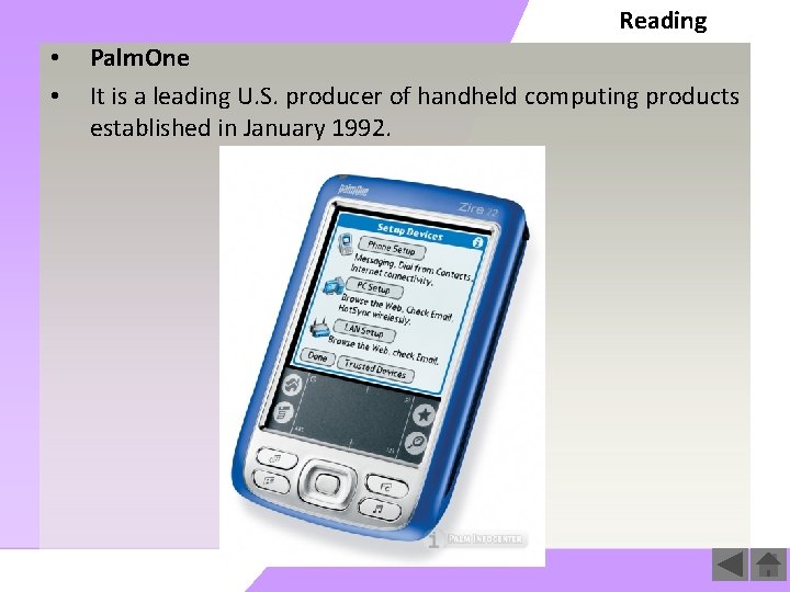 Reading • Palm. One • It is a leading U. S. producer of handheld