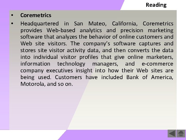 Reading • Coremetrics • Headquartered in San Mateo, California, Coremetrics provides Web-based analytics and