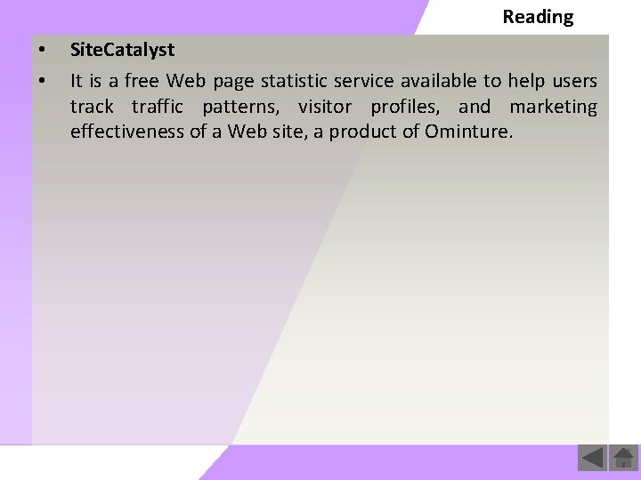 Reading • Site. Catalyst • It is a free Web page statistic service available