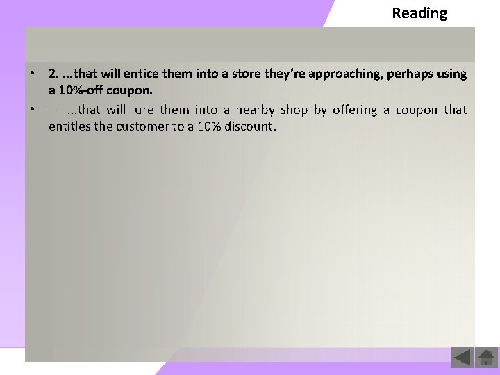 Reading • 2. . that will entice them into a store they’re approaching, perhaps