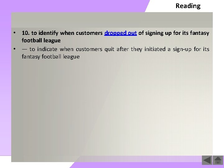 Reading • 10. to identify when customers dropped out of signing up for its