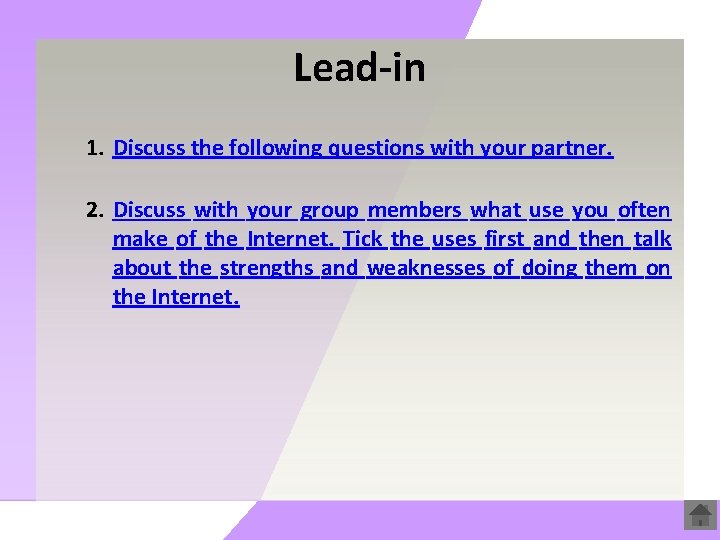 Lead-in 1. Discuss the following questions with your partner. 2. Discuss with your group