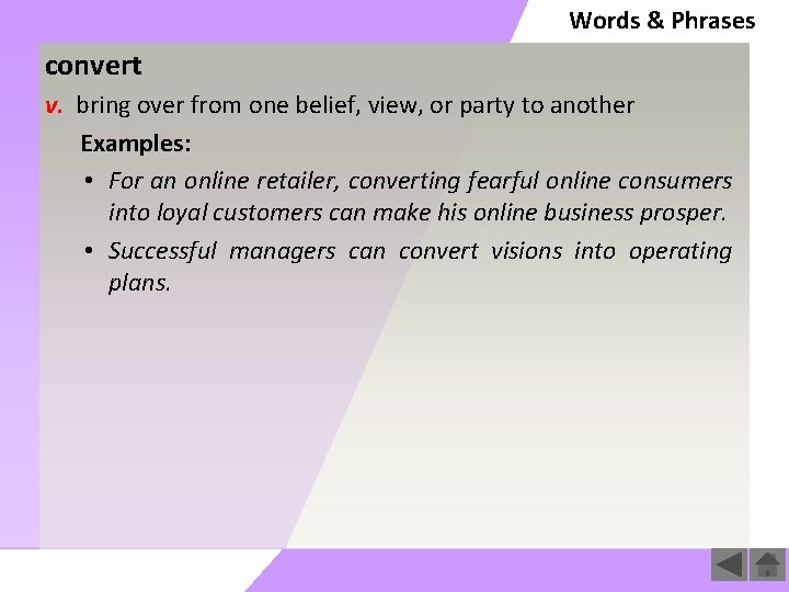 Words & Phrases convert v. bring over from one belief, view, or party to