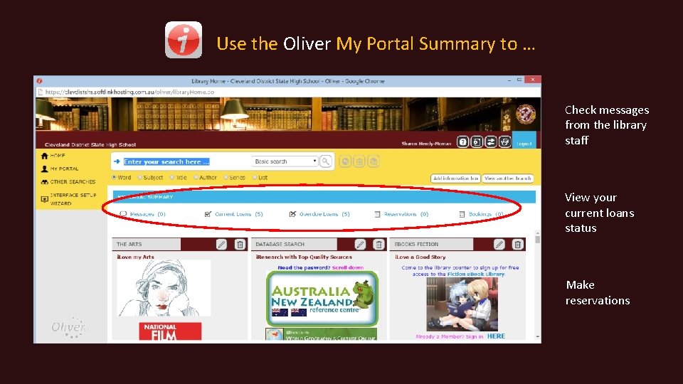 Use the Oliver My Portal Summary to … Check messages from the library staff