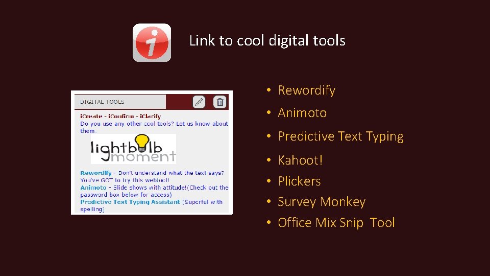 Link to cool digital tools • Rewordify • Animoto • Predictive Text Typing •