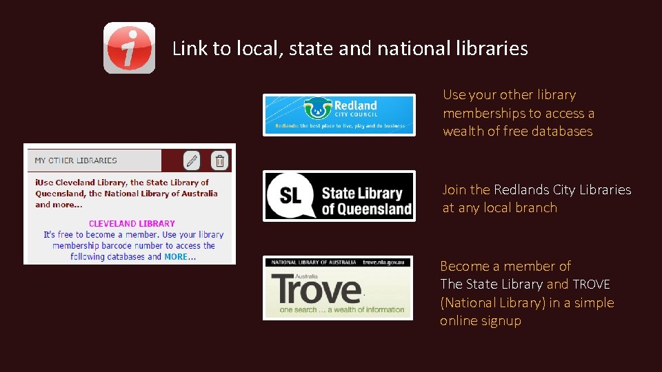 Link to local, state and national libraries Use your other library memberships to access