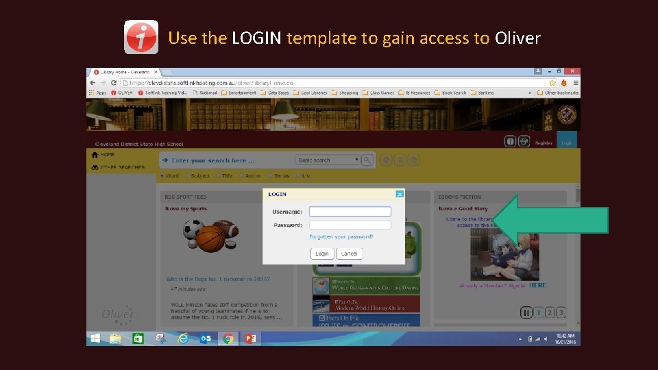 Use the LOGIN template to gain access to Oliver 