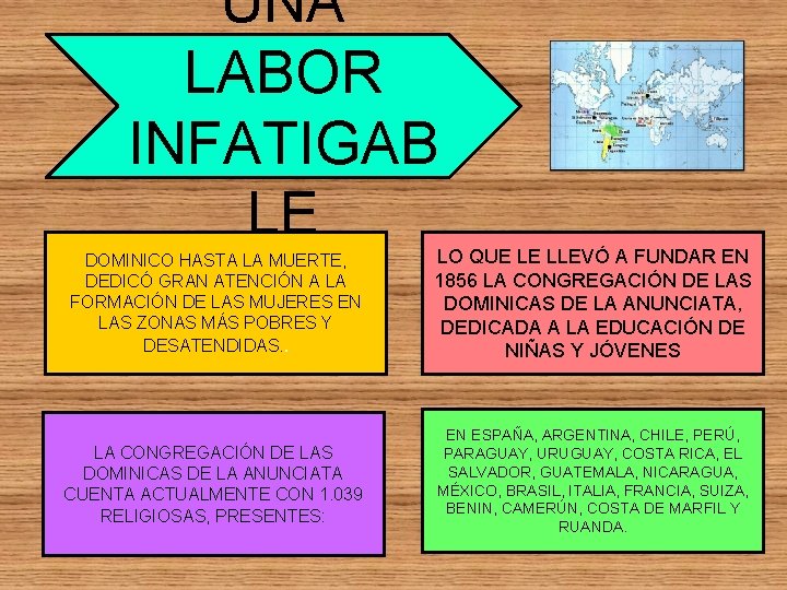 UNA LABOR INFATIGAB LE DOMINICO HASTA LA MUERTE, DEDICÓ GRAN ATENCIÓN A LA FORMACIÓN