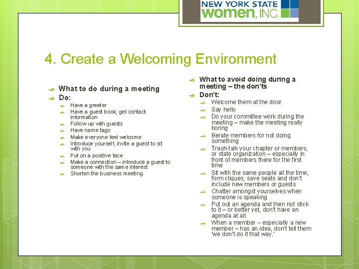 4. Create a Welcoming Environment What to do during a meeting Do: Have a