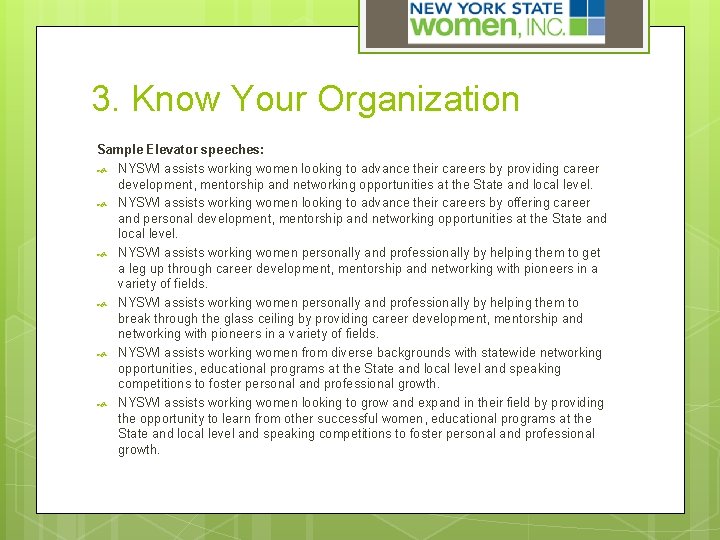 3. Know Your Organization Sample Elevator speeches: NYSWI assists working women looking to advance