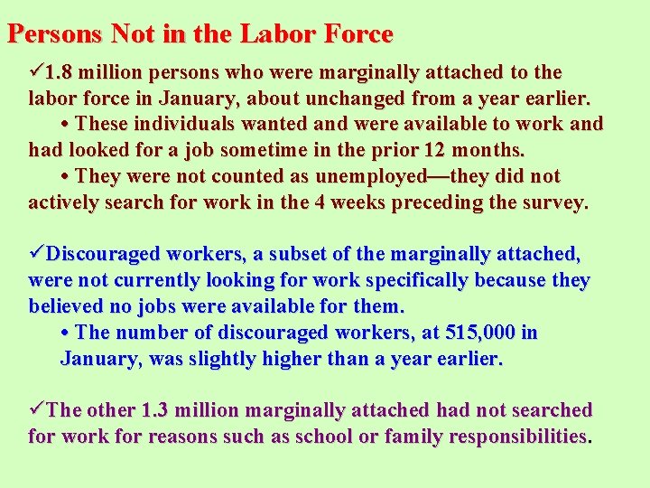 Persons Not in the Labor Force ü 1. 8 million persons who were marginally