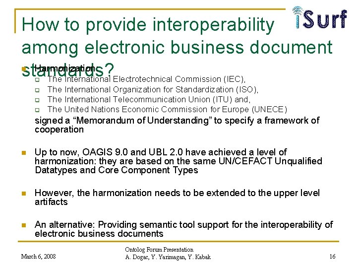 How to provide interoperability among electronic business document Harmonization: standards? The International Electrotechnical Commission