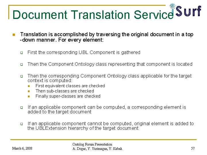 Document Translation Service n Translation is accomplished by traversing the original document in a
