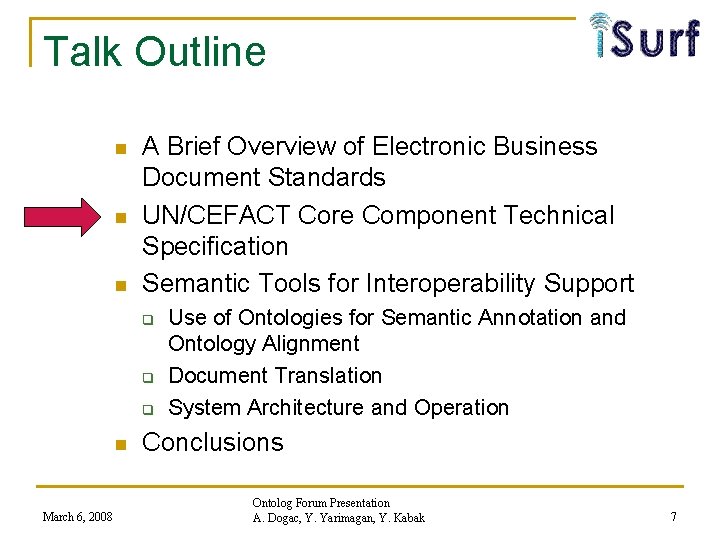 Talk Outline n n n A Brief Overview of Electronic Business Document Standards UN/CEFACT