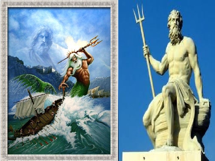 Poseidon • syn Titána Krona a jeho manželky Rheie • bůh moře a všech