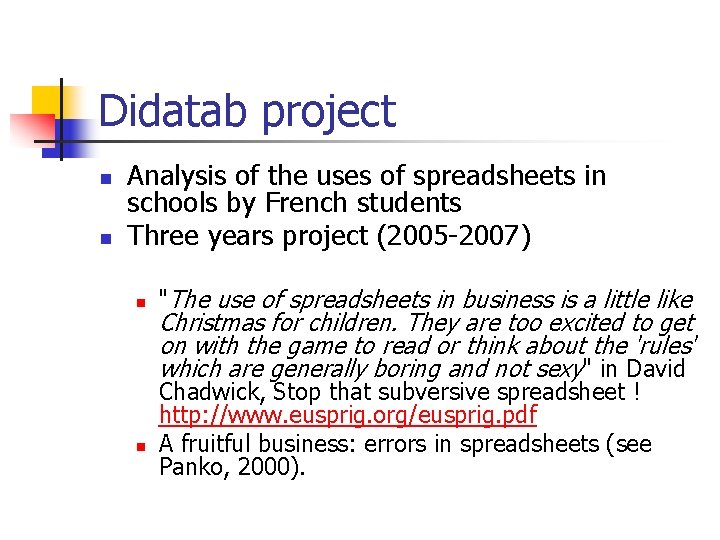 Didatab project n n Analysis of the uses of spreadsheets in schools by French