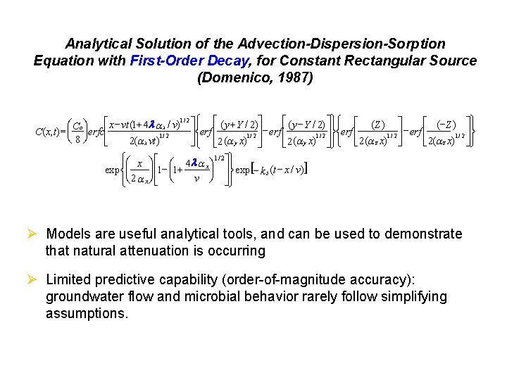Analytical Solution of the Advection-Dispersion-Sorption Equation with First-Order Decay, for Constant Rectangular Source (Domenico,