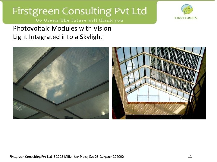 Photovoltaic Modules with Vision Light Integrated into a Skylight Firstgreen Consulting Pvt Ltd. B