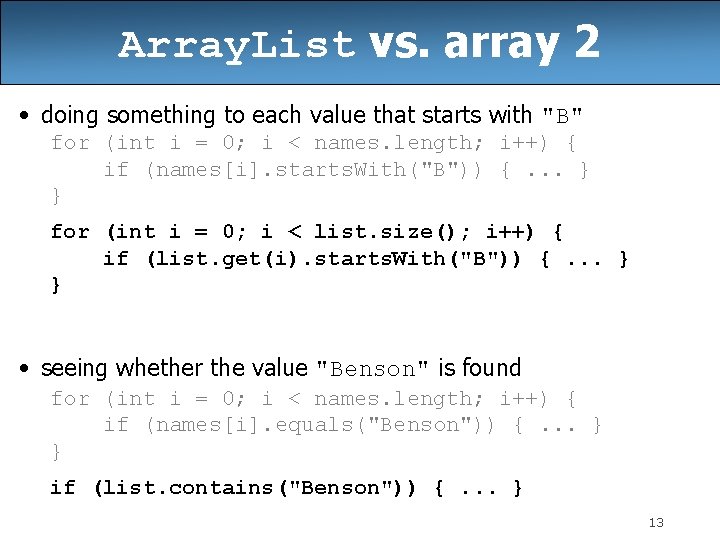 Array. List vs. array 2 • doing something to each value that starts with