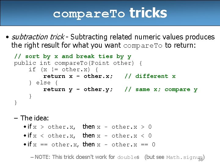 compare. To tricks • subtraction trick - Subtracting related numeric values produces the right compare. To tricks • subtraction trick - Subtracting related numeric values produces the right