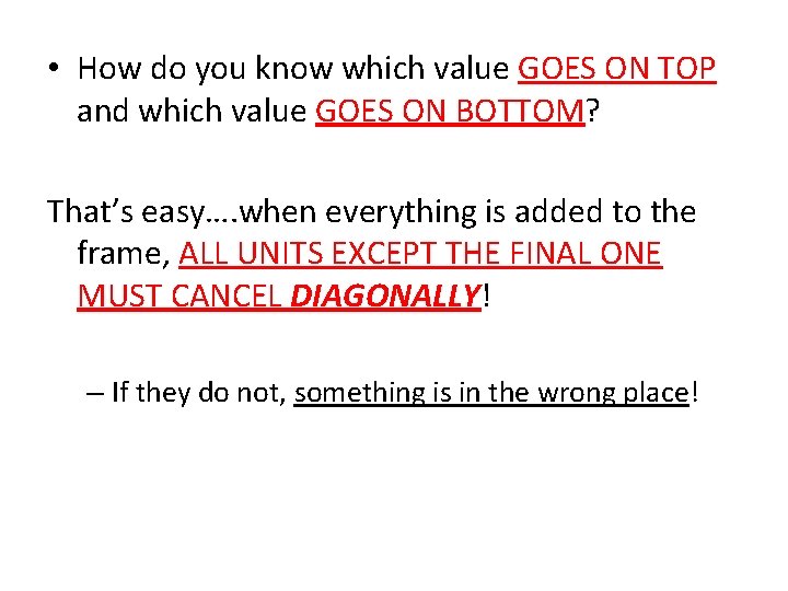  • How do you know which value GOES ON TOP and which value