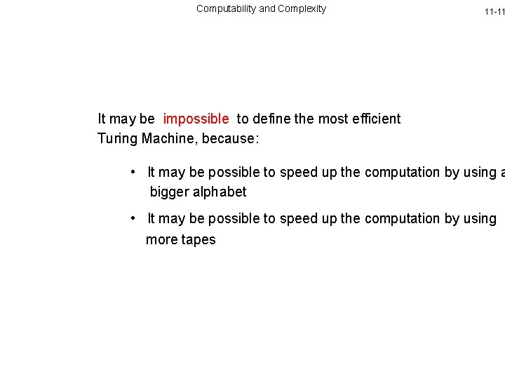 Computability and Complexity 11 -11 It may be impossible to define the most efficient