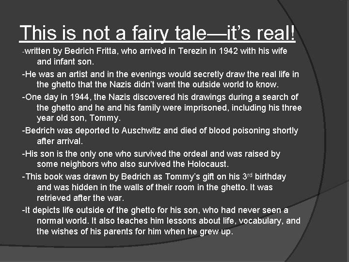 This is not a fairy tale—it’s real! -written by Bedrich Fritta, who arrived in