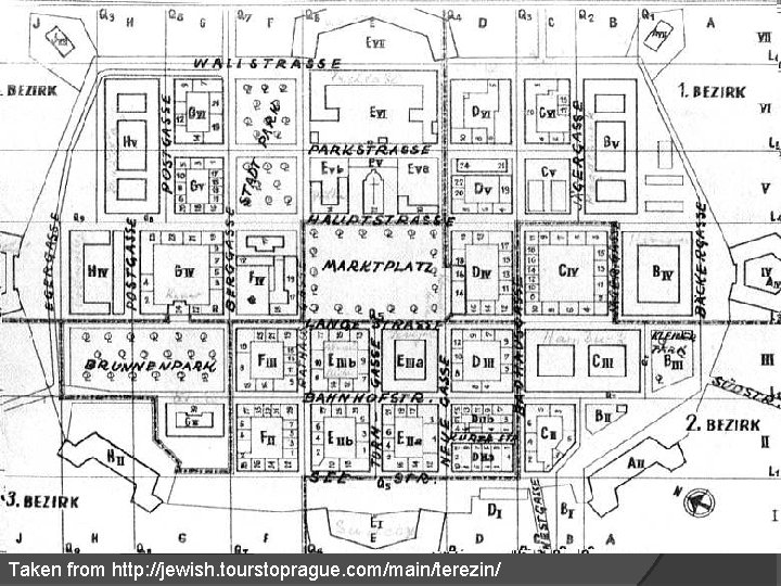 The Deception Begins… In October of 1941, the town of Terezin became Theresienstadt, a