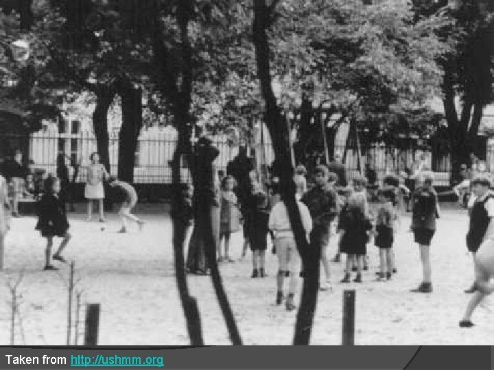 The Deception Begins… Taken from http: //ushmm. org 