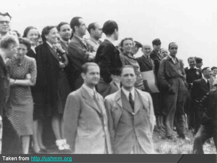 The Deception Begins… Taken from http: //ushmm. org 