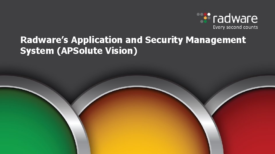 Radware’s Application and Security Management System (APSolute Vision) 