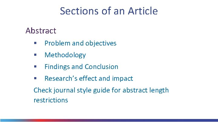 Sections of an Article Abstract § Problem and objectives § Methodology § Findings and