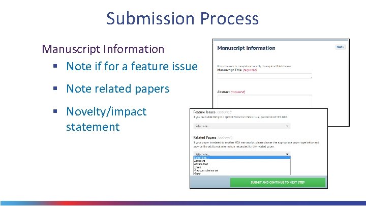 Submission Process Manuscript Information § Note if for a feature issue § Note related