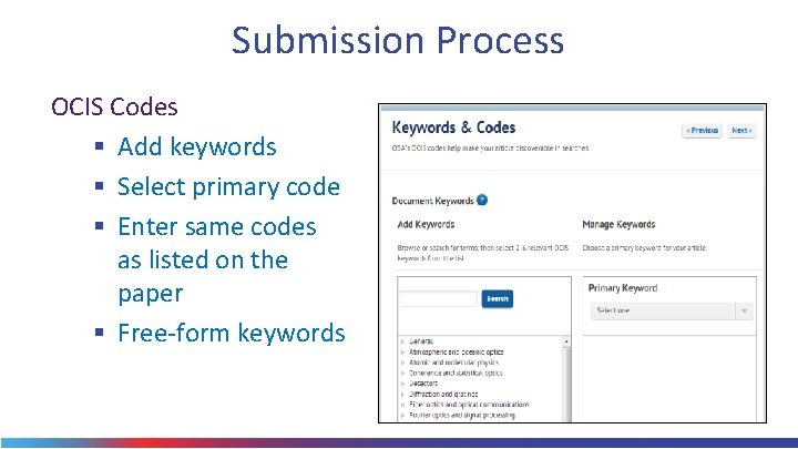 Submission Process OCIS Codes § Add keywords § Select primary code § Enter same