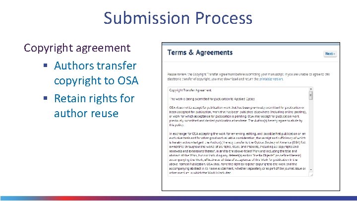 Submission Process Copyright agreement § Authors transfer copyright to OSA § Retain rights for