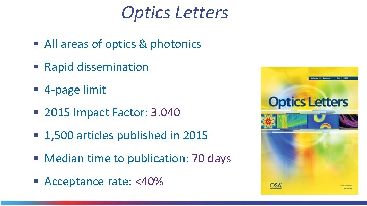 Optics Letters § All areas of optics & photonics § Rapid dissemination § 4