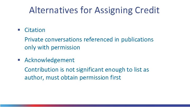 Alternatives for Assigning Credit § Citation Private conversations referenced in publications only with permission