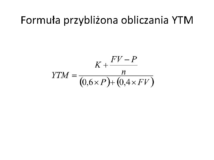 Formuła przybliżona obliczania YTM 