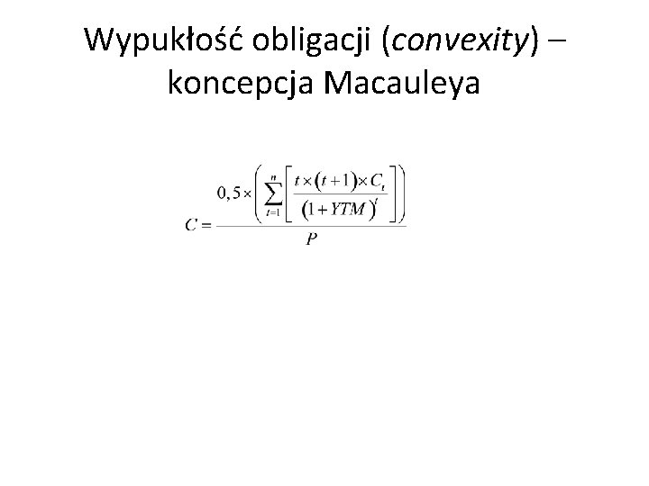 Wypukłość obligacji (convexity) – koncepcja Macauleya 